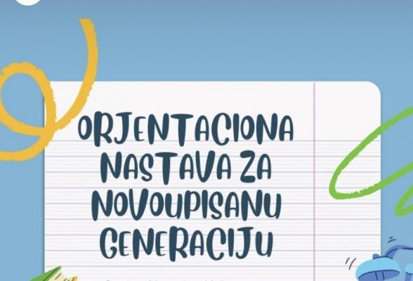 ORJENTACIONA NASTAVA ZA NOVOUPISANU GENERACIJU 2022/23 - Novi raspored